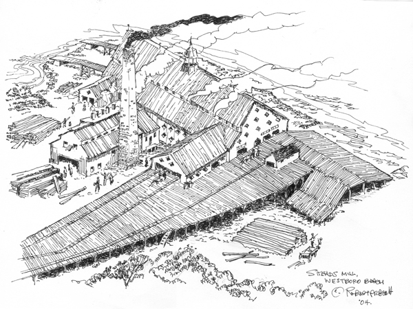  This illustration by Bob Prescott of LAC Image depicts James Skead's second sawmill at Westboro Beach.